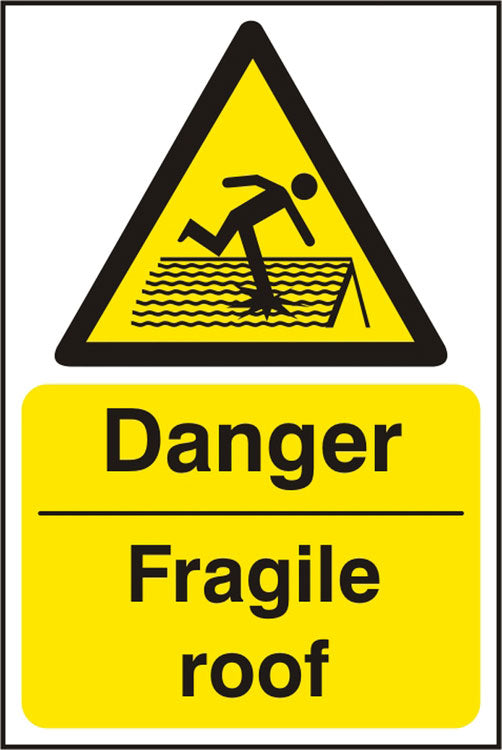DANGER FRAGILE ROOF RPVC 200MM X 300MM