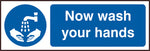 NOW WASH YOUR HANDS SAV 300MM X 100MM